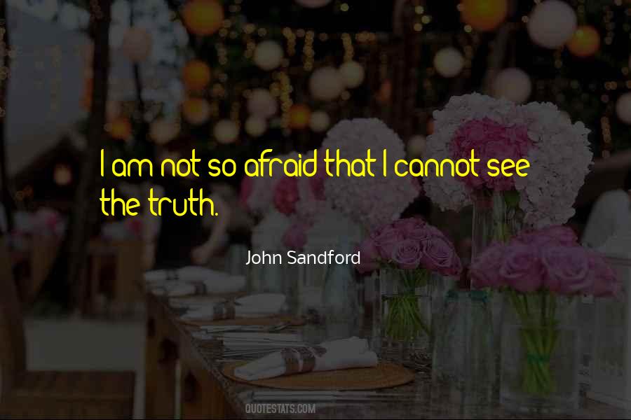 See The Truth Quotes #1551413