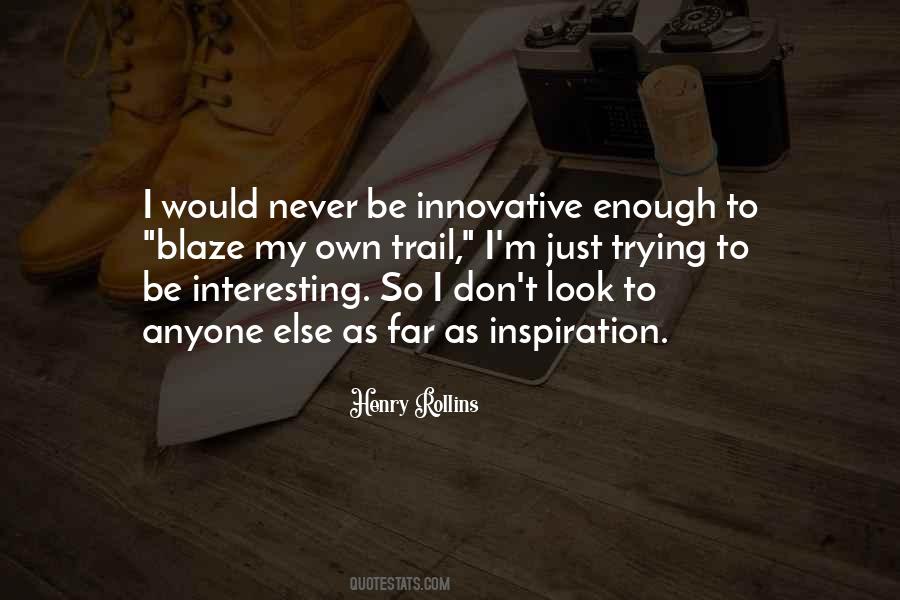 Be Innovative Quotes #482780