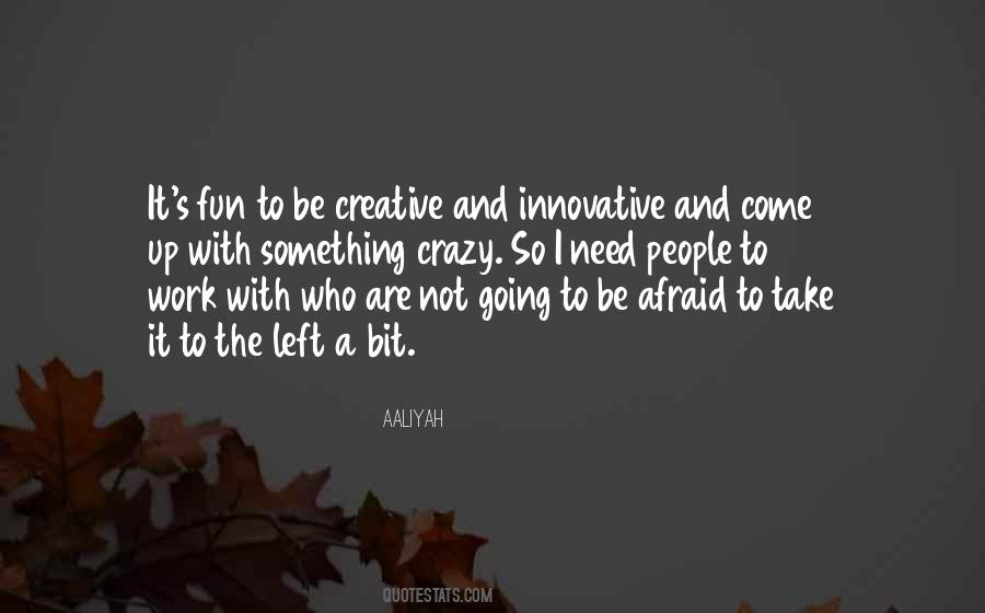 Be Innovative Quotes #910800