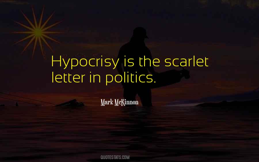 Politics And Hypocrisy Quotes #1567556