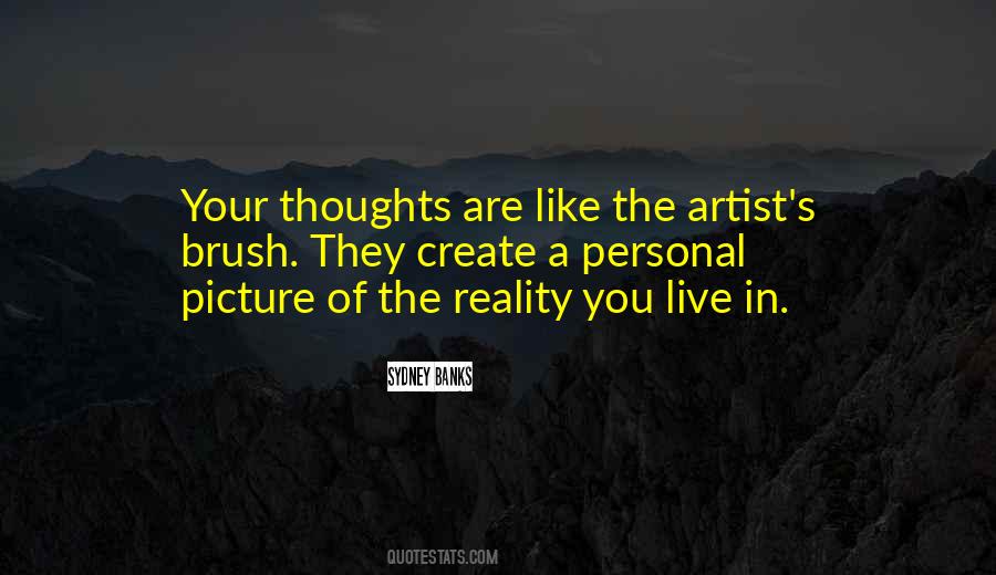 Our Thoughts Create Our Reality Quotes #1723014