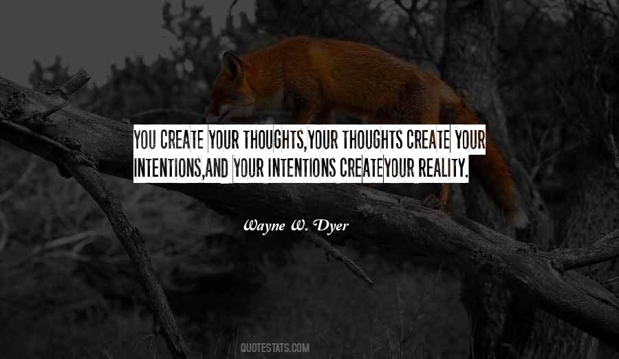 Our Thoughts Create Our Reality Quotes #672263