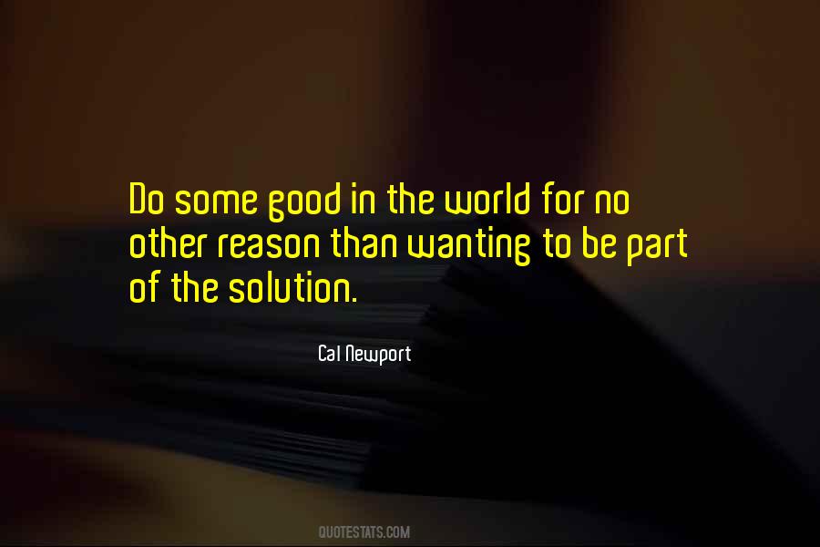 If You Are Not Part Of The Solution Quotes #607925