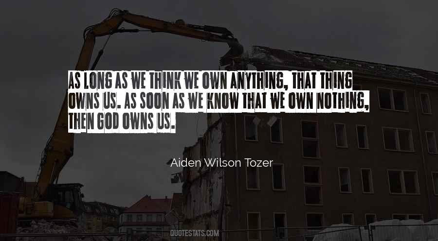 We Own Nothing Quotes #1722182