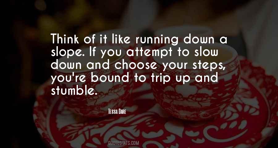 Slow Down And Think Quotes #1532296
