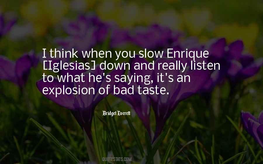 Slow Down And Think Quotes #505268