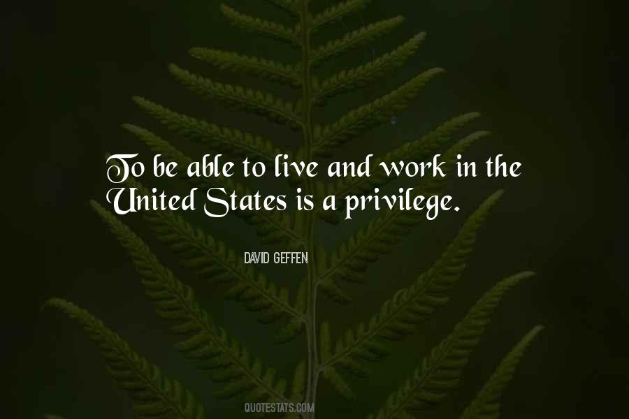Work Is A Privilege Quotes #1651912
