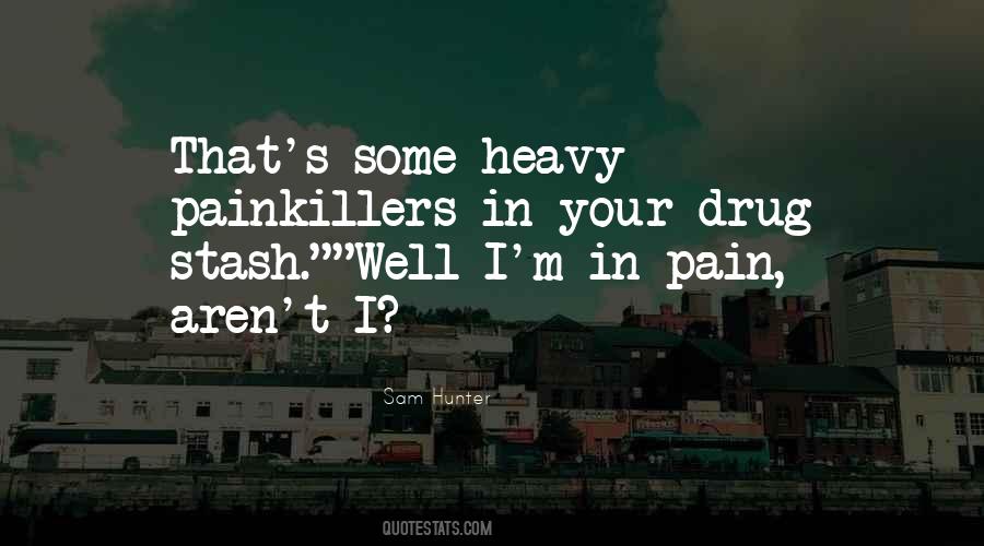 I M In Pain Quotes #867666