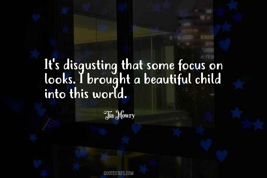 I Brought You Into This World Quotes #390091