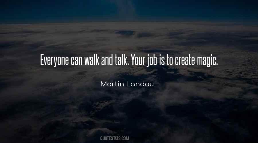 Walk Your Talk Quotes #587632