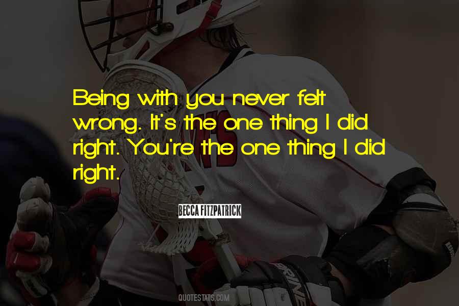 I Did The Right Thing Quotes #1400618