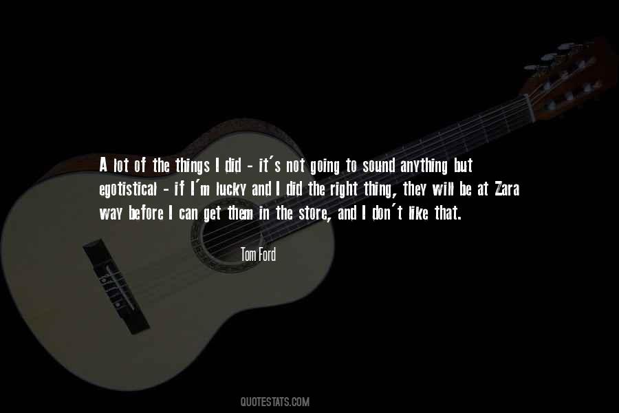 I Did The Right Thing Quotes #624197