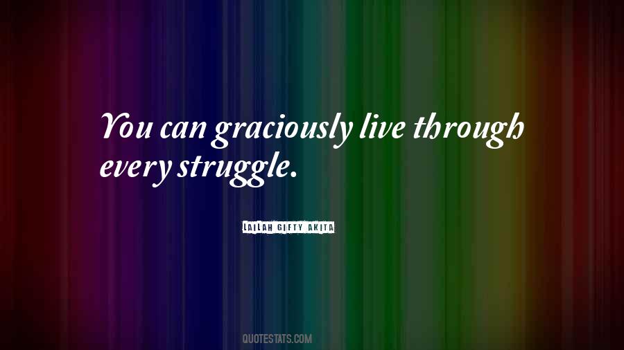 Struggle Strength Quotes #1394949