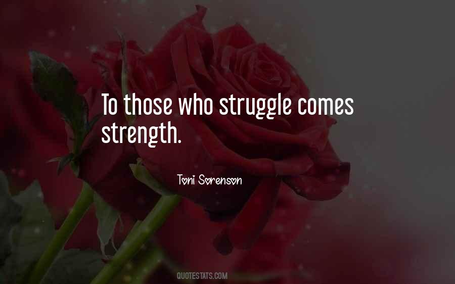 Struggle Strength Quotes #1599129