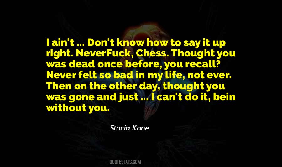 I Thought I Know You Quotes #1047820