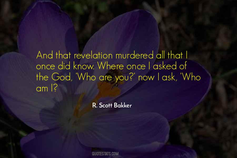Who Asked You Quotes #1316891
