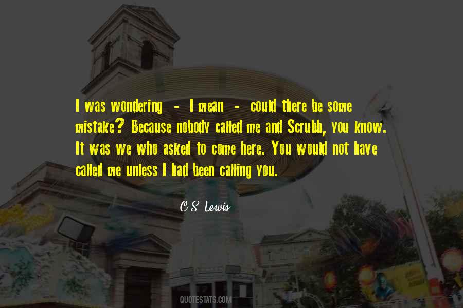 Who Asked You Quotes #1461851