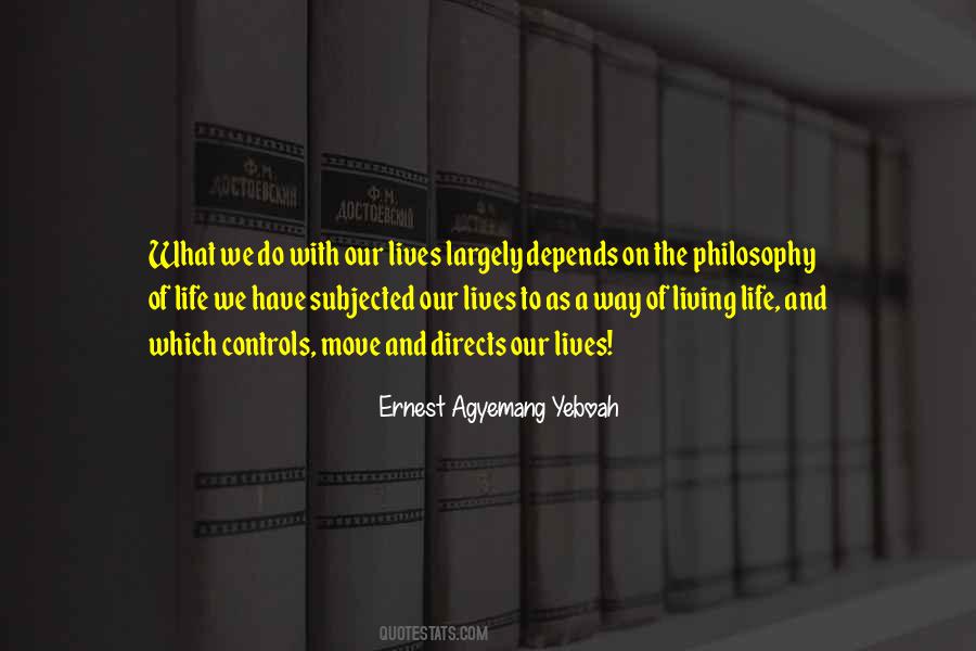 Quotes About The Philosophy Of Life #692709