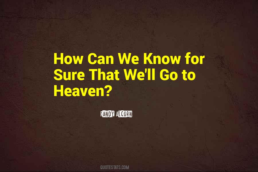 All We Know Of Heaven Quotes #550155
