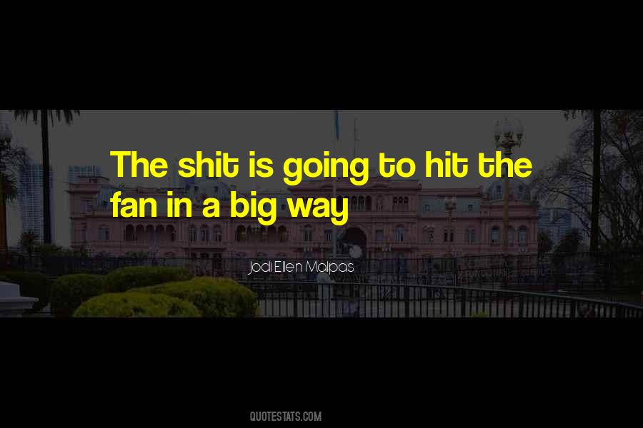 Hit The Fan Quotes #435928