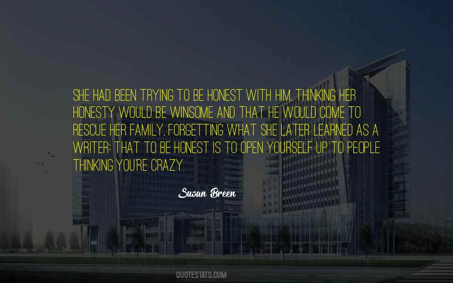 Be Open And Honest Quotes #1249092