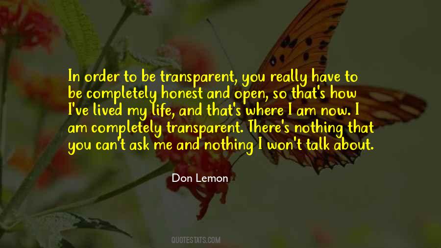 Be Open And Honest Quotes #1445698
