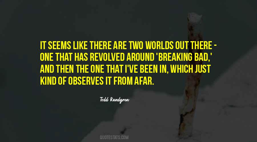 There Are Two Worlds Quotes #1417480
