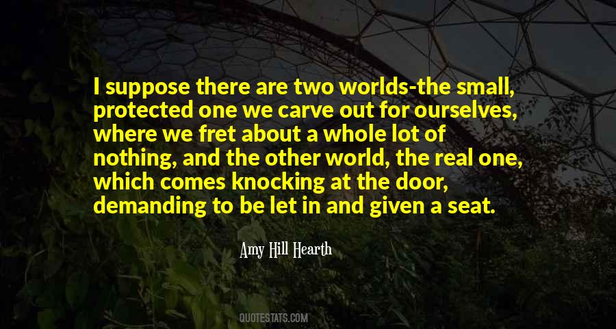 There Are Two Worlds Quotes #1494654