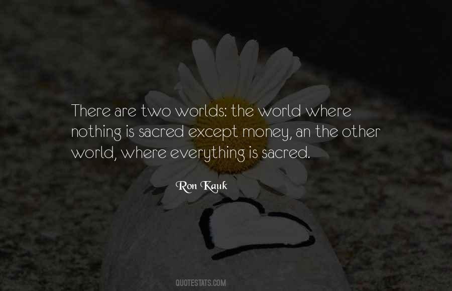 There Are Two Worlds Quotes #456297