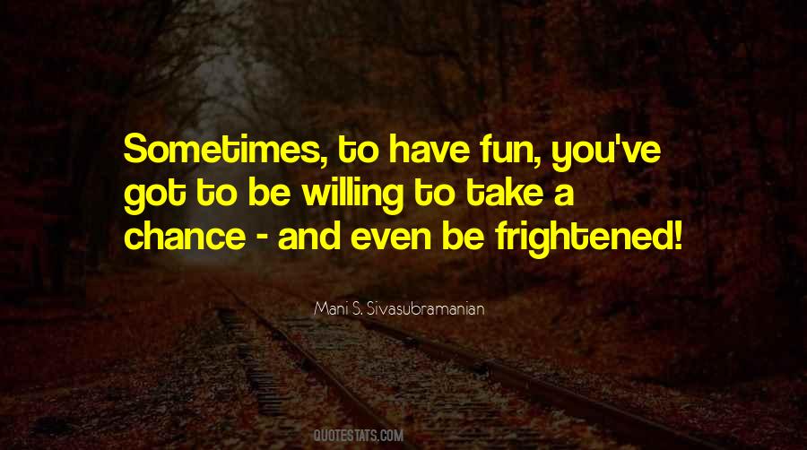 You Got To Be You Quotes #176106