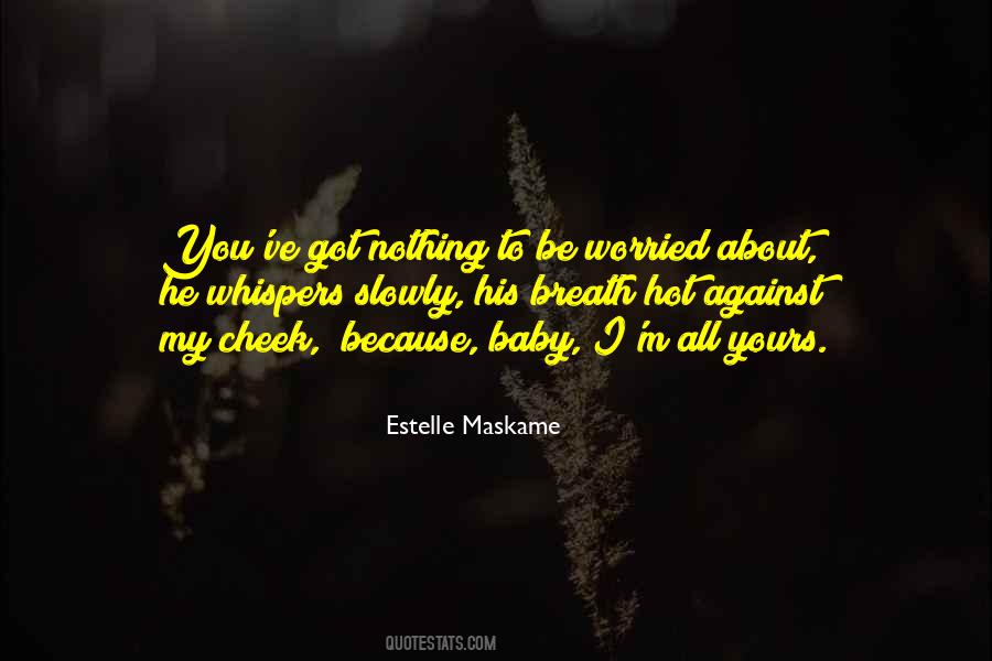 You Got To Be You Quotes #183726