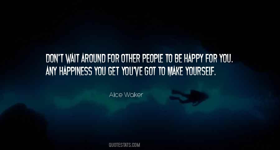 You Got To Be You Quotes #208483