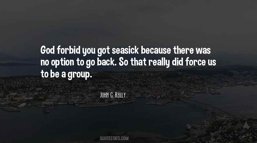 You Got To Be You Quotes #279461
