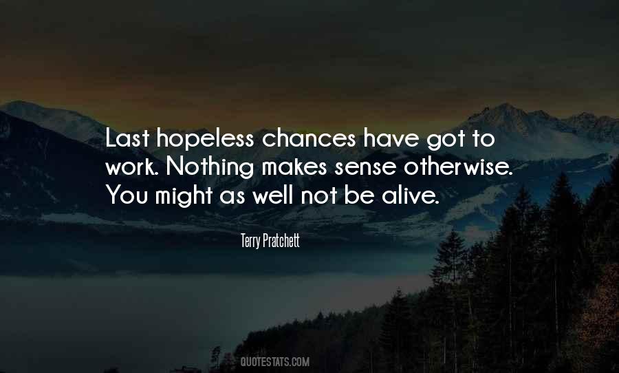 You Got To Be You Quotes #293525