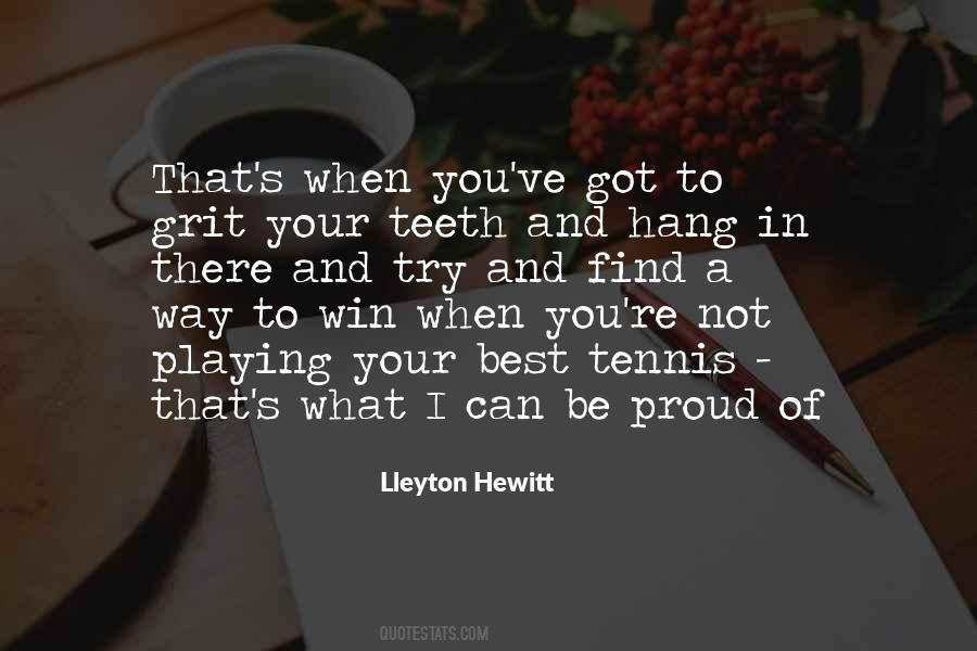 You Got To Be You Quotes #418325
