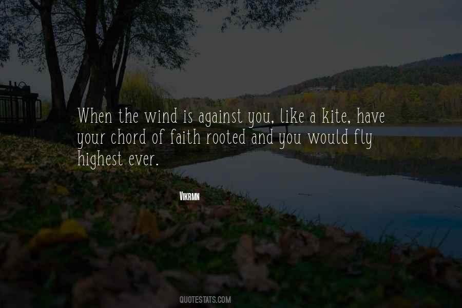 Fly Against The Wind Quotes #1281212