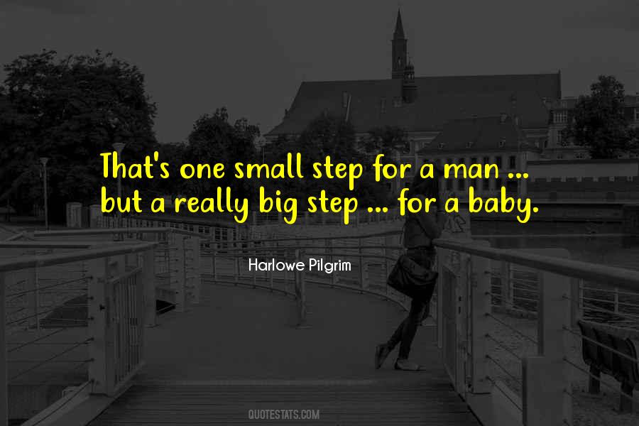 One Small Step For A Man Quotes #1776354