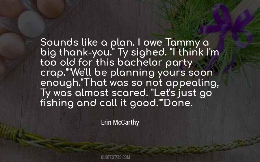 I Was Too Good For You Quotes #1741542