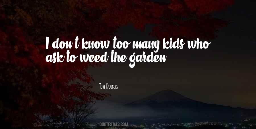 Weed Garden Quotes #621773