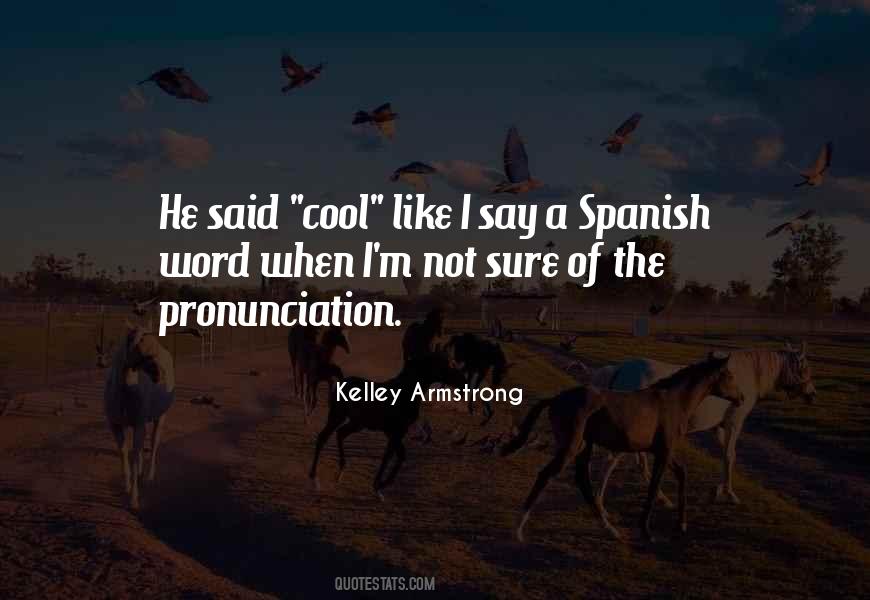 Quotes About The Spanish Language #1082195