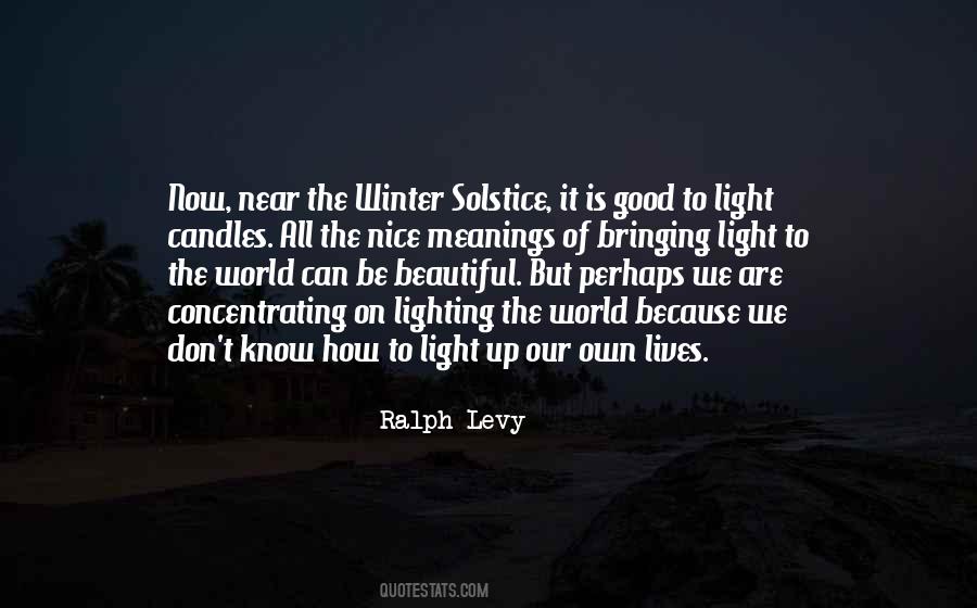 Light Up The World Quotes #1239387
