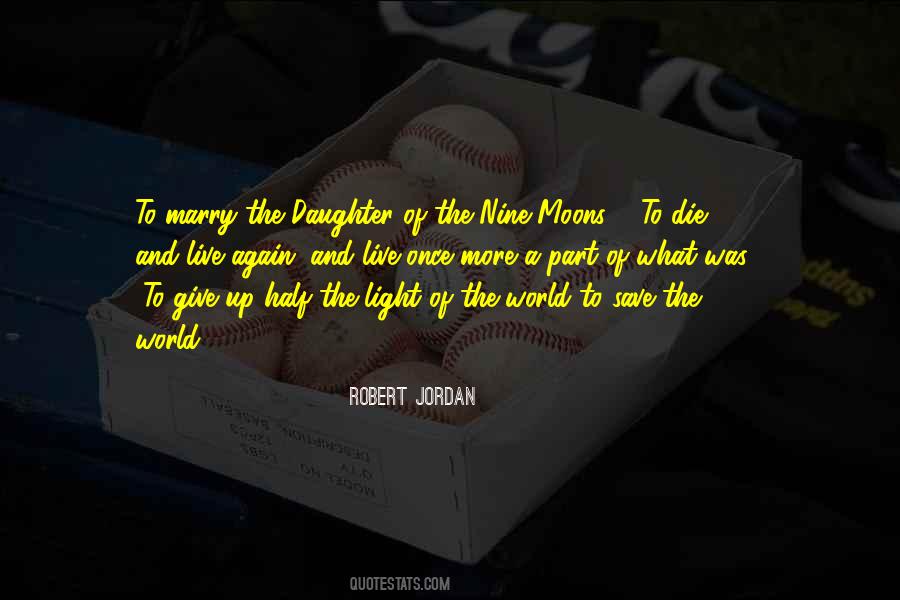 Light Up The World Quotes #524284