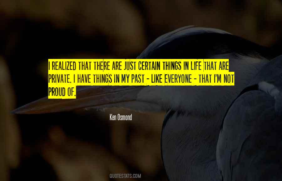 There Are Certain Things In Life Quotes #456200