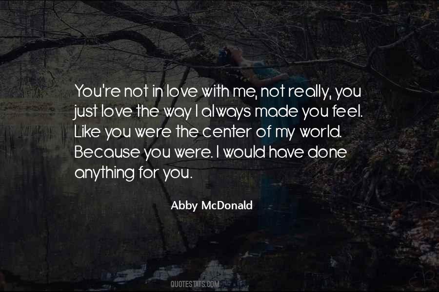 You Always Love Me Quotes #191224