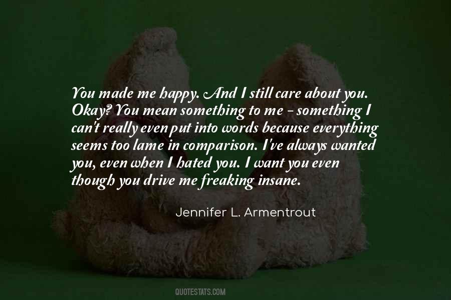 You Always Love Me Quotes #794646