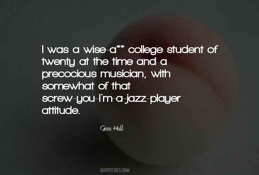 Musician Attitude Quotes #904630