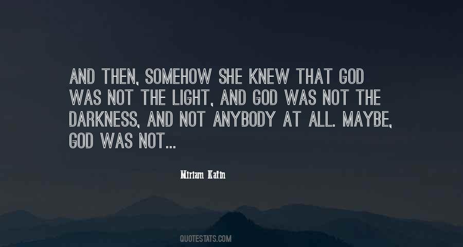 She Was The Light Quotes #343298