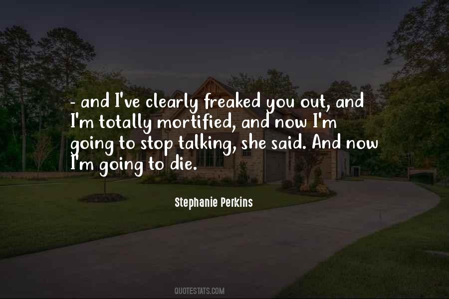 I Stop Talking Quotes #216781