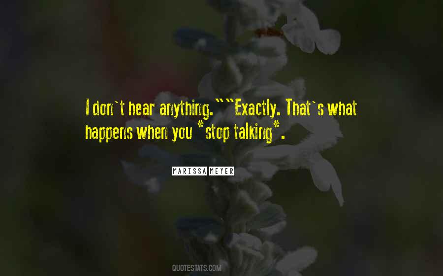 I Stop Talking Quotes #237316