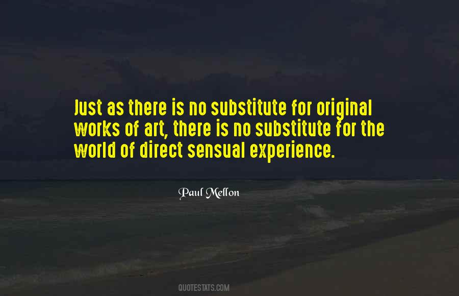 There Is No Substitute For Experience Quotes #1768837